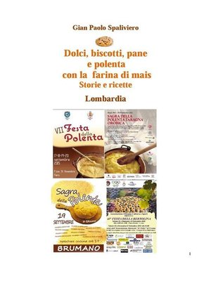 cover image of Dolci, biscotti, pane e polenta con la farina di mais--Storie e ricette--Lombardia